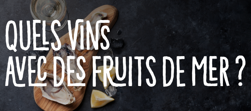 Quels vins avec des fruits de mer ?
